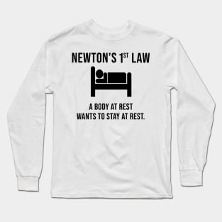 Newton's First Law- Funny Physics Joke Long Sleeve T-Shirt